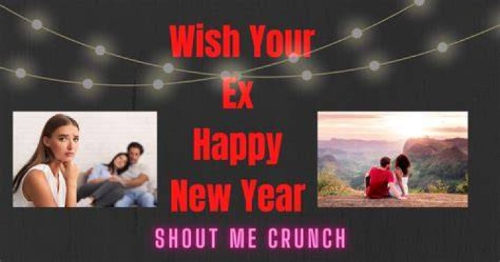 How do you wish an ex happy New Year?